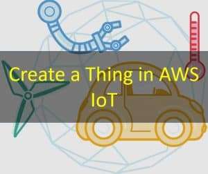 Create a thing in AWS IoT