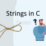 Strings in C - NerdyElectronics