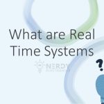 What are Real Time Systems?